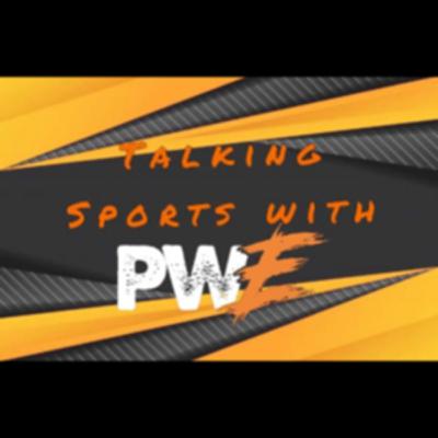 Talking Sports with PWE Season 1 Episode 6-Season Finale Talking Sports with PWE Season 1 Episode 6-Season Finale