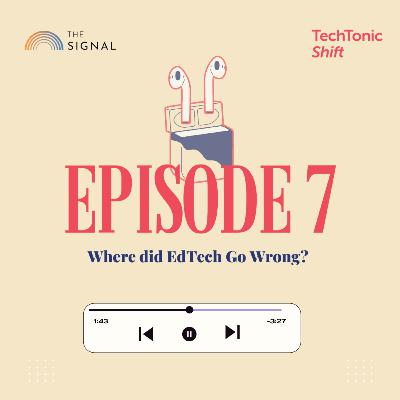 Where did EdTech Go Wrong?