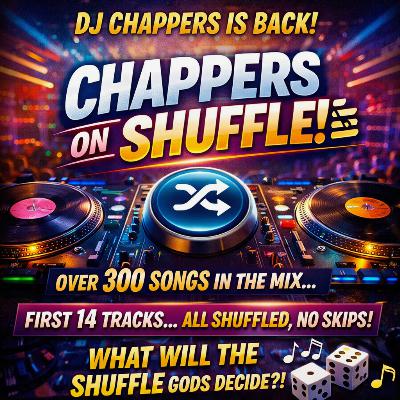 Chappers on Shuffle Chappers on Shuffle