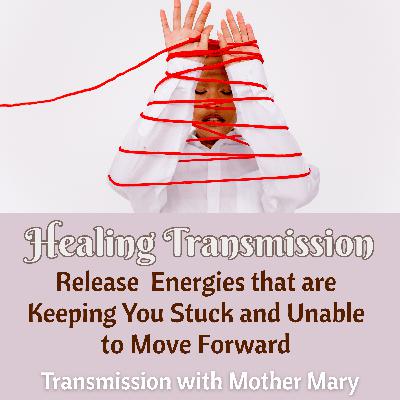 Mother Mary: Healing to Remove Energies That Are Keeping You Stuck In Life (Release Karmic Cycles)