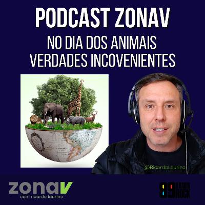zonaV Ep 38 - Dia dos Animais. De TODOS os Animais