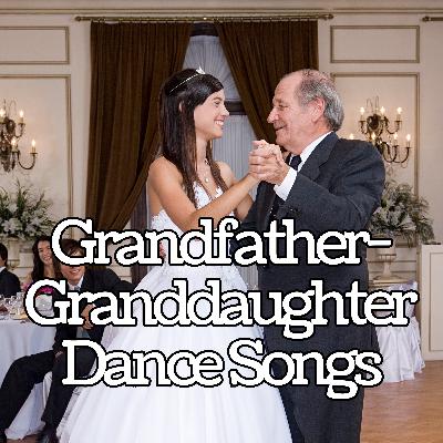 12 Must-Have Songs for a Grandfather-Granddaughter Dance - # 158