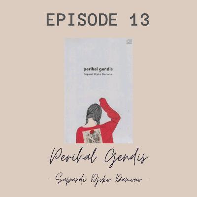 Eps 13 - Perihal Gendis (Sapardi Djoko Damono)