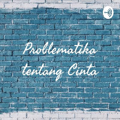 Problematika tentang cinta