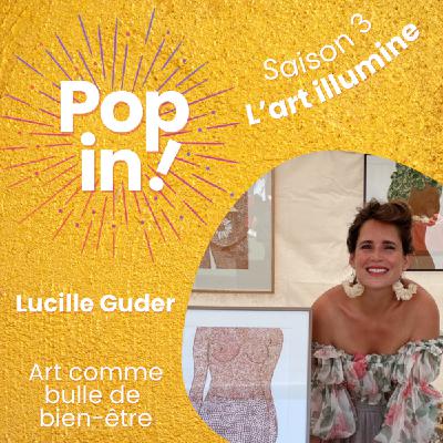 Créer pour se reconnecter : l'art comme bulle de bien-être avec Lucille Guder