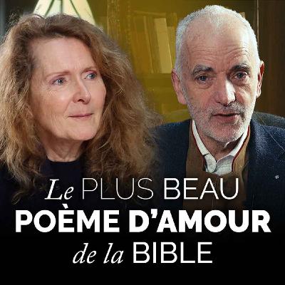 Le plus beau poème d'amour de la Bible : une nouvelle lecture du Cantique des Cantiques
