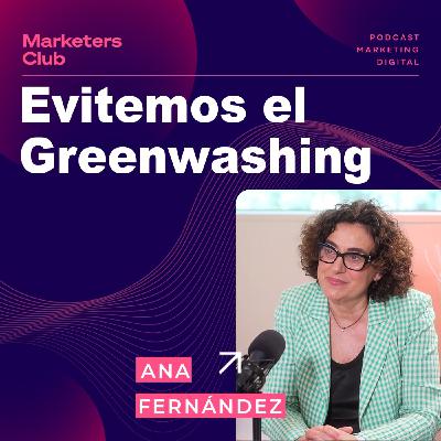 Ep 67: Cómo pueden las marcas ser más sostenibles y comunicarlo bien