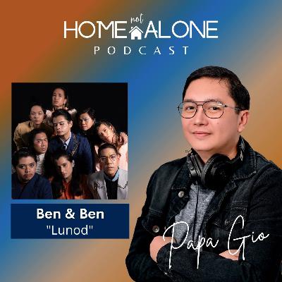 Ben&Ben with Papa Gio: Home not Alone