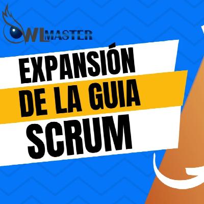 Expansión de la Guía de Scrum 2025