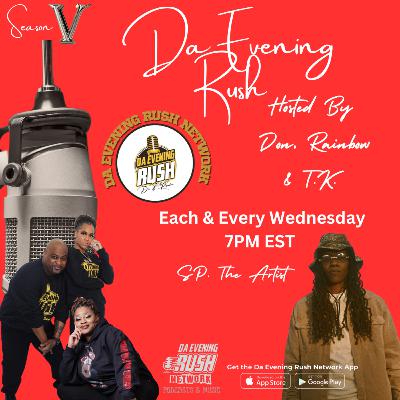 Da Evening Rush Show: (S5 Ep2): Independent Vs The Machine
