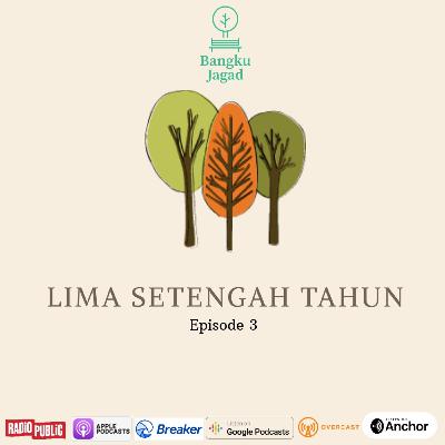 Lima Setengah Tahun (Episode 3)