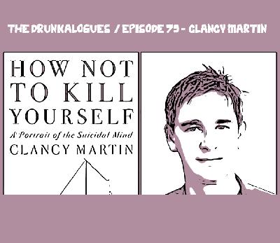 Episode 79 - Clancy Martin Episode 79 - Clancy Martin
