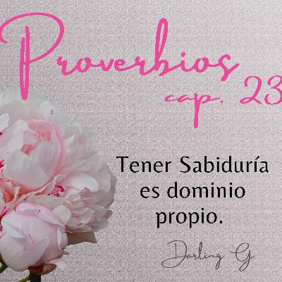 Cap. 23 Dominio Propio y Conocimiento