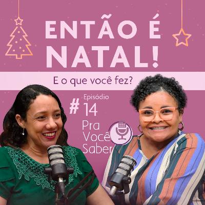 Então é Natal! E o que você fez? Então é Natal! E o que você fez?