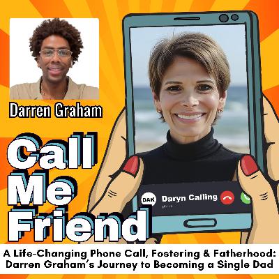 A Life-Changing Phone Call, Fostering & Fatherhood: Darren Graham’s Journey to Becoming a Single Dad