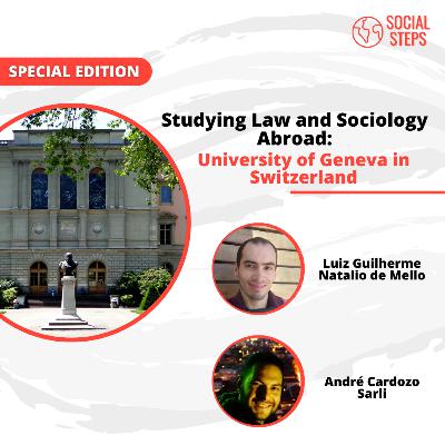 Studying Law and Sociology Abroad, University of Geneva, Switzerland - Social Steps #Special Edition