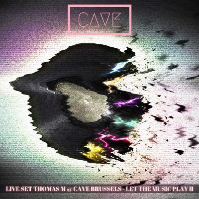 Let The Music Play II (Live @ Cave #26 Brussels)