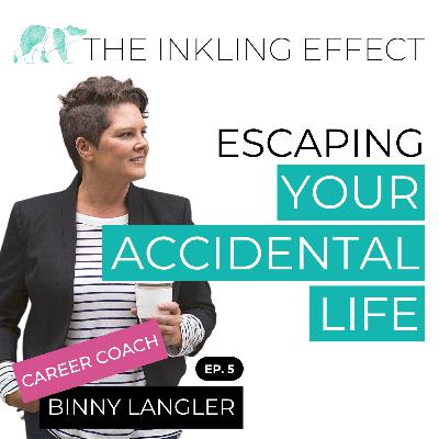 5. Escaping Your Accidental Life 5. Escaping Your Accidental Life