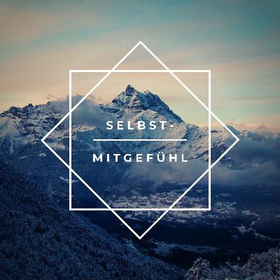 #2 Selbstmitgefühl - Übung 2 #2 Selbstmitgefühl - Übung 2