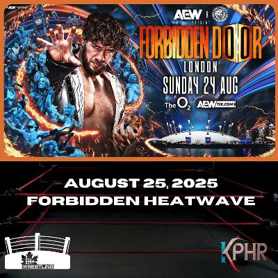 Eh+ Wrestling (08/25/2025) - Forbidden Heatwave