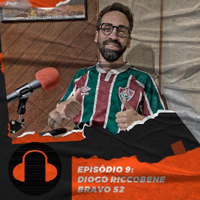 Diogo Riccobene - Bravo 52 - Desembola #9
