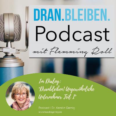 Dranbleiben! Ungewöhnliche Unternehmer – Teil I