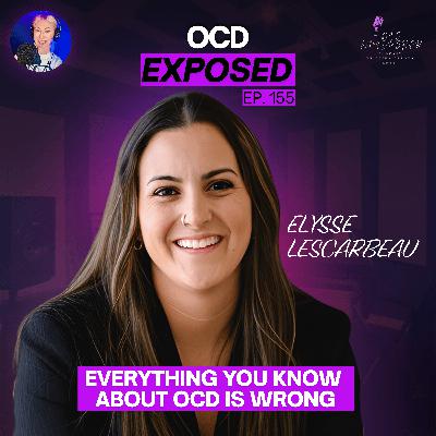 155. OCD Exposed: 10 Myths and Misconceptions about OCD (and what people get wrong) 155. OCD Exposed: 10 Myths and Misconceptions about OCD (and what people get wrong)
