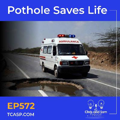 Pothole Saves Life