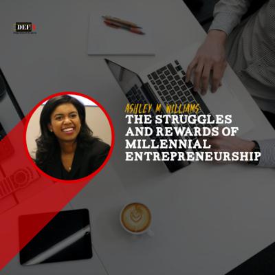 The Struggles and Rewards of Millennial Entrepreneurship