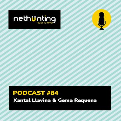 Diálogos de Futuro #84 Xantal Llavina & Gema Requena