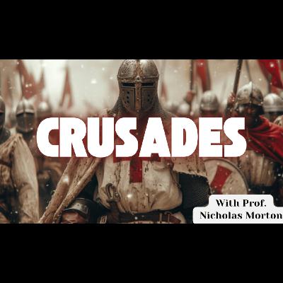God Wills It: The HOLY WAR That Changed History forever | CRUSADES with Nicholas Morton, Pt. I God Wills It: The HOLY WAR That Changed History forever | CRUSADES with Nicholas Morton, Pt. I