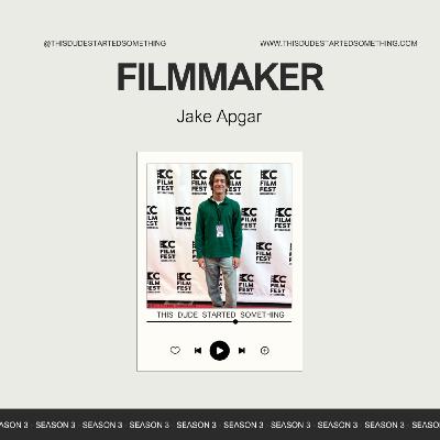 Jake Apgar on Creativity, Collaboration, and Why You Don’t Need Hollywood to Start