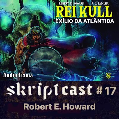#17 - Rei Kull: Exílio da Atlantida #17 - Rei Kull: Exílio da Atlantida