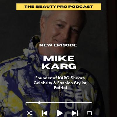 255. Mike Karg: Founder of KARG Shears, Celebrity & Fashion Hairstylist, Patriot 255. Mike Karg: Founder of KARG Shears, Celebrity & Fashion Hairstylist, Patriot
