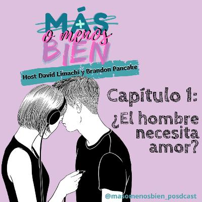 Capítulo 1 :¿El hombre necesita del amor?