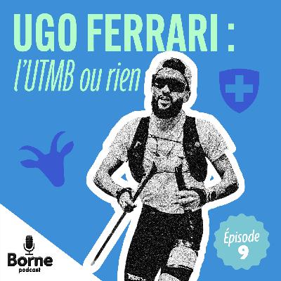 Ugo Ferrari : l'UTMB ou rien
