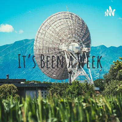 It’s Been a Week Part 10