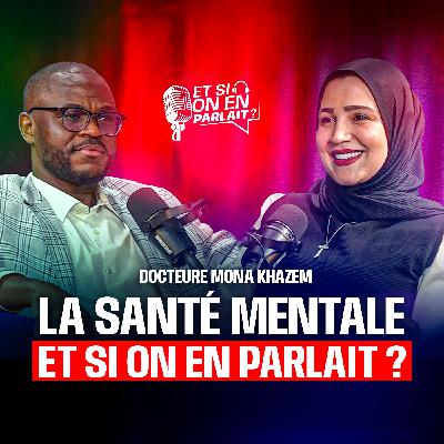 La santé mentale, ET SI ON EN PARLAIT ?