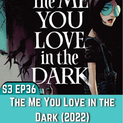 The Me You Love In The Dark (Image 2022)