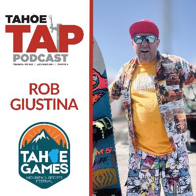 Ep. 73 - Rob Giustina - On Course Events & Tahoe Games
