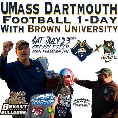 UMASS DARTHMOUTH 1 DAY FOOTBALL CAMP WITH IVY LEAGUE BROWN UNIVERSITY THE LEGENDARY CORN BREAD RYAN MCCORMACK