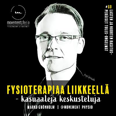 /60/ Lasten ja nuorten rasitusperäiset tules-ongelmat - vieraana ft Pasi Sinisalo