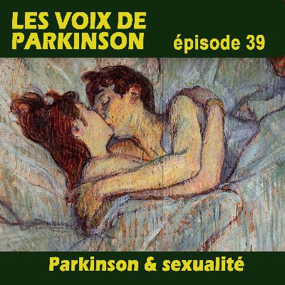 039- Parkinson & sexualité