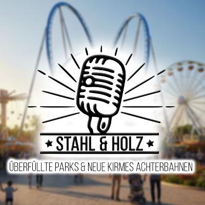 #73 Überfüllte Parks & neue Kirmes Achterbahnen