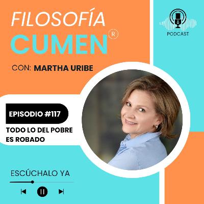 #117 TODO LO DEL POBRE ES ROBADO