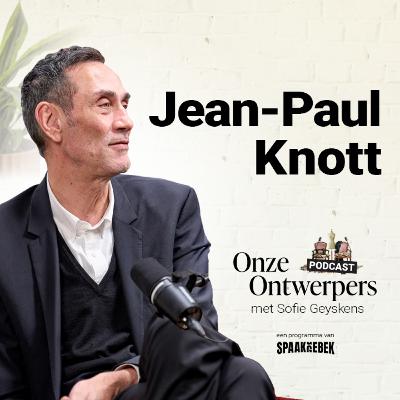 đď¸Jean-Paul Knott - Van YSL tot tijdloos Belgisch design - Onze Ontwerpers S01E03 đď¸Jean-Paul Knott - Van YSL tot tijdloos Belgisch design - Onze Ontwerpers S01E03