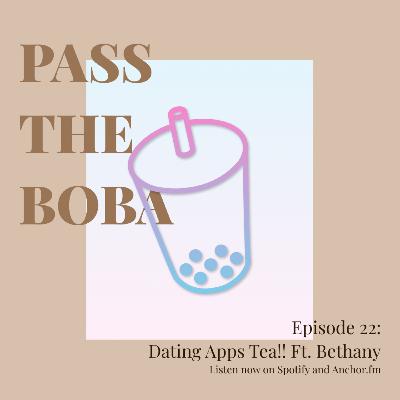 Dating Apps Tea!! Ft. Bethany