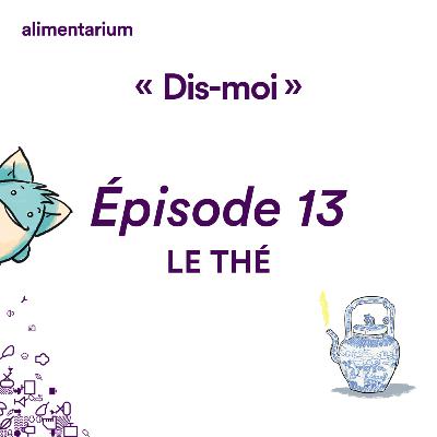 Dis moi, qui a découvert le thé ?