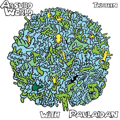 Absurd World with Paulaidan Minerva