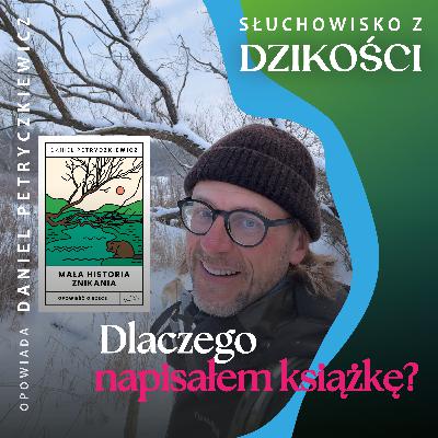 O tym dlaczego napisałem książkę